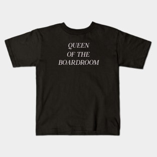 Queen of the Boardroom Woman Boss Humor Funny Kids T-Shirt